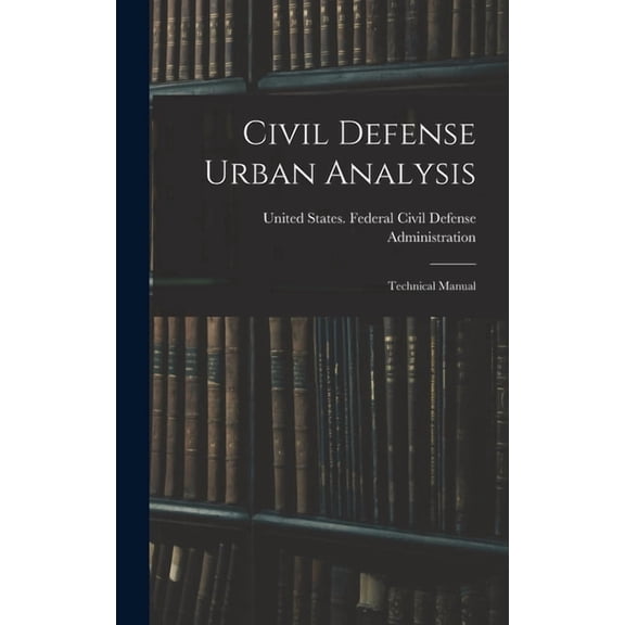 Civil Defense Urban Analysis; Technical Manual (Hardcover)