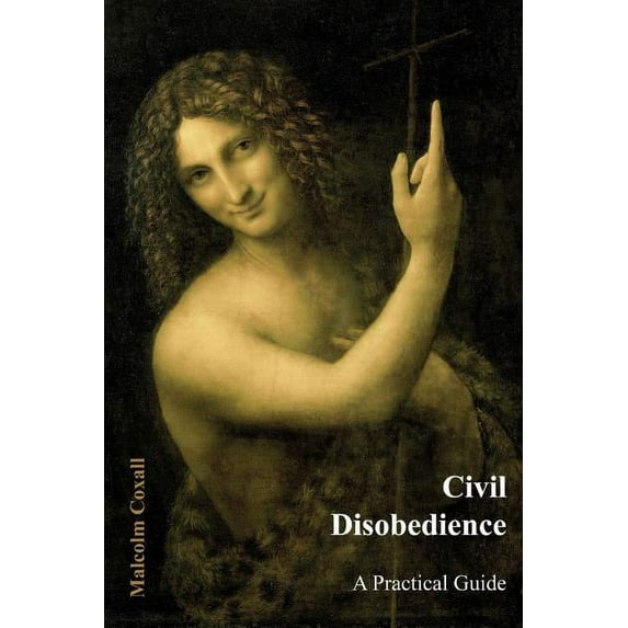 Civil Disobedience: A Practical Guide