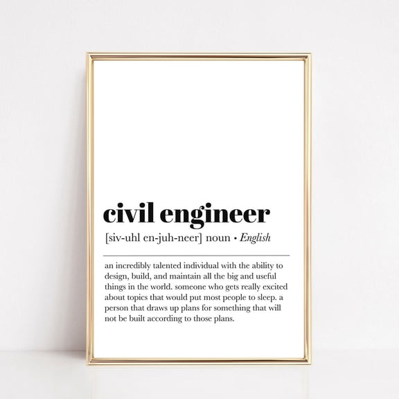 Civil Engineer Definition Print, Civil Engineer Gifts, Gift Engineer, Engineer Office Decor, Grad Gift, UNFRAMED PAPER POSTER, Home Decor, Vintage Gift, Living Room Dercor