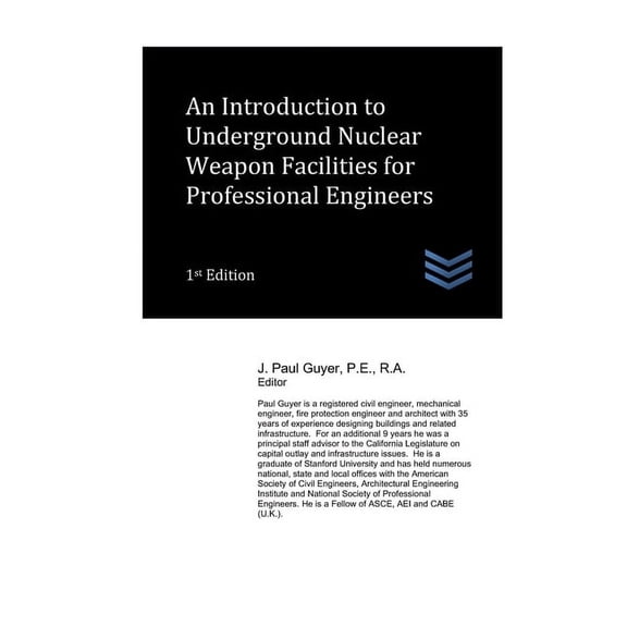 Civil Engineering An Introduction to Underground Nuclear Weapon Facilities for Professional Engineers, Book 18, (Paperback)