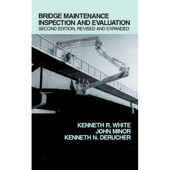 Civil Engineering Bridge Maintenance Inspection and Evaluation, Second Edition, Book 9, (Hardcover)