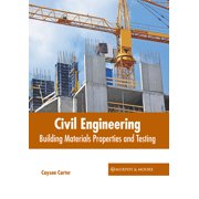 Civil Engineering Building Materials Properties and Testing, Hardcover
