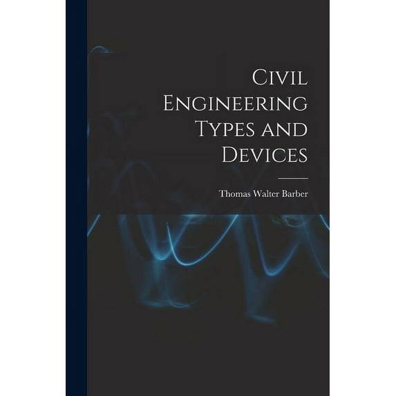 Civil Engineering Types and Devices (Paperback)