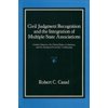 Pre-Owned Civil Judgment Recognition and the Integration of Multiple-State Associations: Central America, the United States of America, and the European Communi (Hardcover) 0700602186 9780700602186