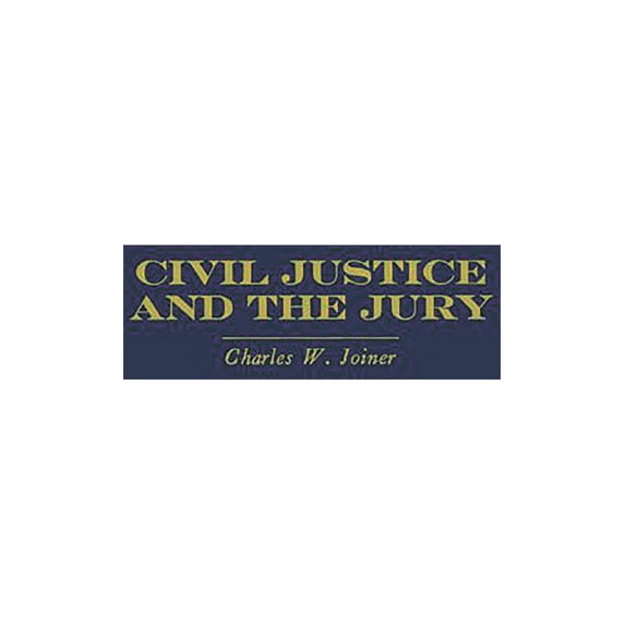 Civil Justice and the Jury, (Hardcover)