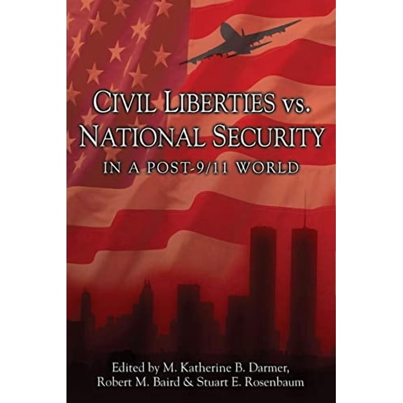 Pre-Owned Civil Liberties Vs. National Security In A Post 9/11 World (Paperback)