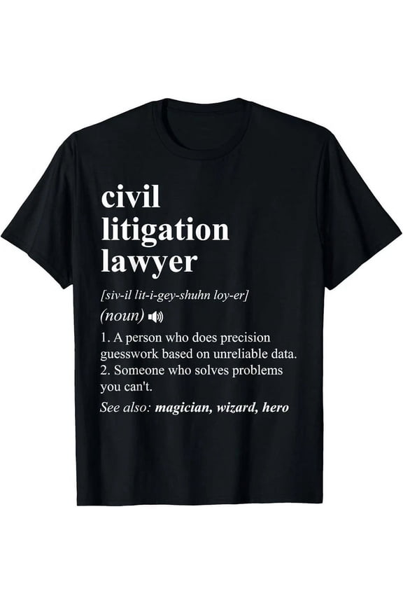Civil Litigation Lawyer Funny Dictionary Definition T-Shirt Unisex S-5XL Hot Trending Shirt, Vintage Birthday Gift