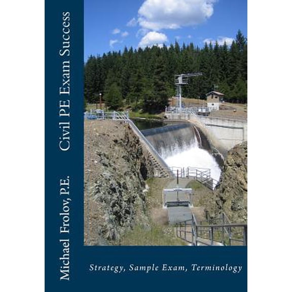 Pre-Owned Civil PE Exam Success : Strategy, Sample Exam, Terminology