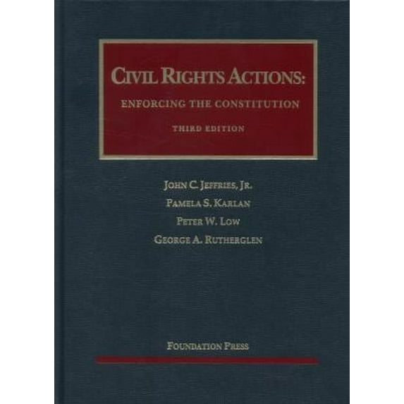 Pre-Owned Civil Rights Actions: Enforcing the Constitution, 3d (University Casebook Series) (Hardcover) 1609302753 9781609302757