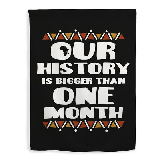 Civil Rights Movement Flag Our History Is Bigger Than One Month Vertical House Flag