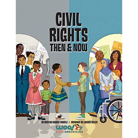 Pre-Owned Civil Rights Then and Now: A Timeline of the Fight for Equality in America (Paperback) 0997799358 9780997799354