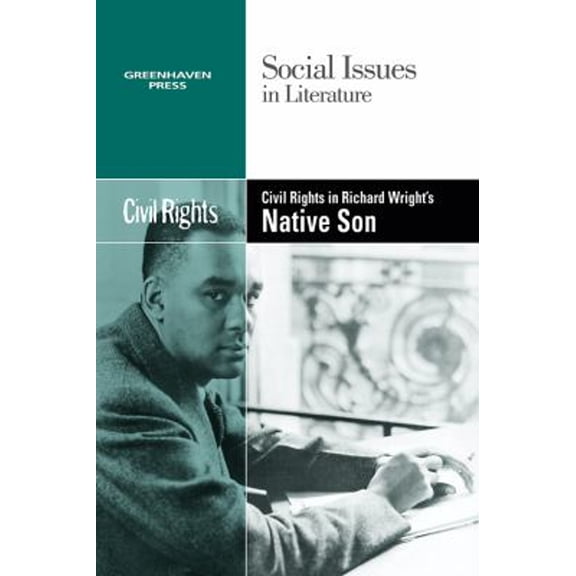 Pre-Owned Civil Rights in Richard Wright's Native Son (Paperback) 0737743913 9780737743913