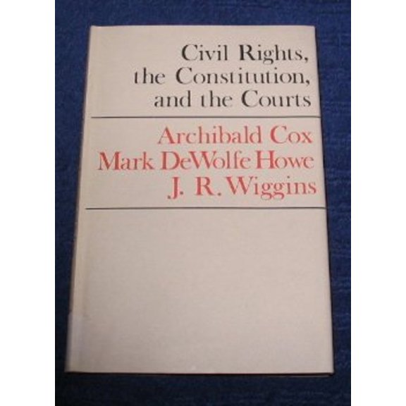 Pre-Owned Civil Rights, the Constitution and the Courts (Hardcover) 9780674133006