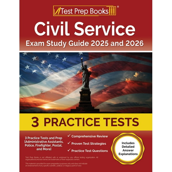 Civil Service Exam Study Guide 2025 and 2026: 3 Practice Tests and Prep [Administrative Assistants, Police, Firefighter, Postal, and More]
