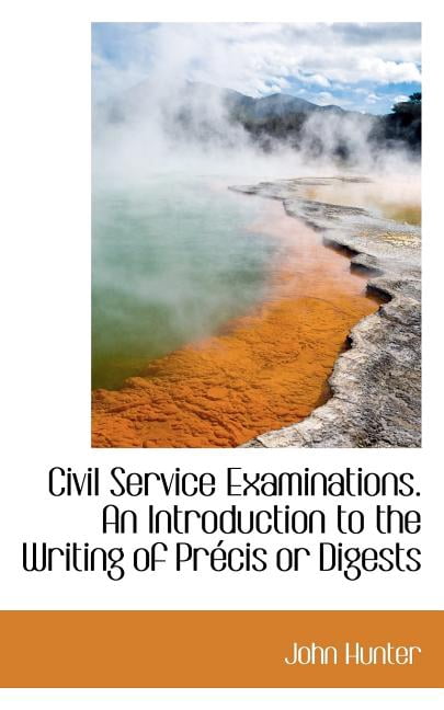 Civil Service Examinations: An Introduction to the Writing of Precis or Digests (Paperback)