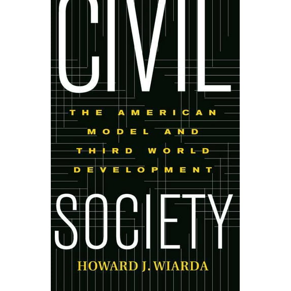 Civil Society: The American Model and Third World Development, (Paperback)