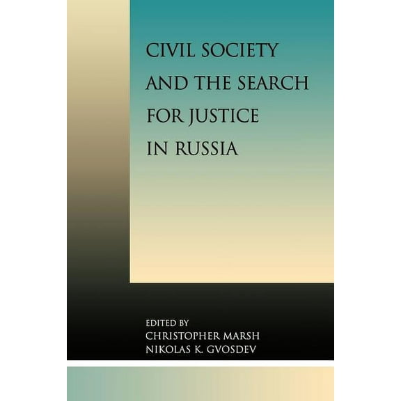Civil Society and the Search for Justice in Russia, (Paperback)