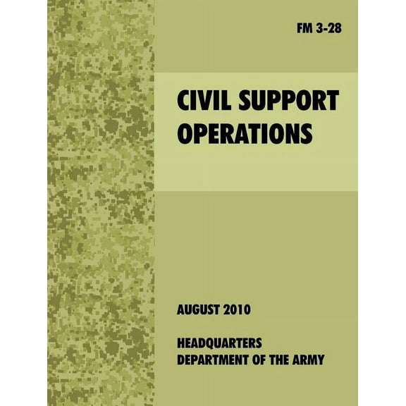 Civil Support Operations: The official U.S. Army Field Manual FM 3-28 (Paperback)