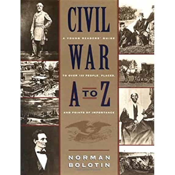 Pre-Owned Civil War A to Z: A Young Person's Guide to Over 100 People, Places, and Points of Importance (Hardcover) 0525462686 9780525462682