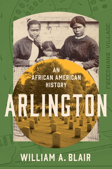 Civil War America Arlington: An African American History, (Hardcover)