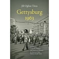 thumbnail image 1 of Civil War America Gettysburg 1963: Civil Rights, Cold War Politics, and Historical Memory in America's Most Famous Small Town, (Hardcover), 1 of 1