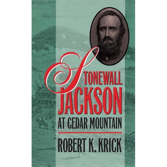 Civil War America Stonewall Jackson at Cedar Mountain, (Paperback)