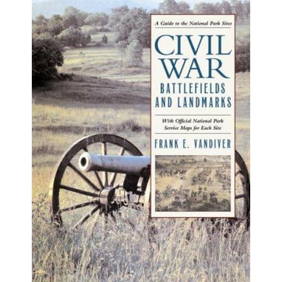 Pre-Owned Civil War Battlefields and Landmarks: With Official National Park Service Maps for Each Site (Hardcover) 0517228653 9780517228654