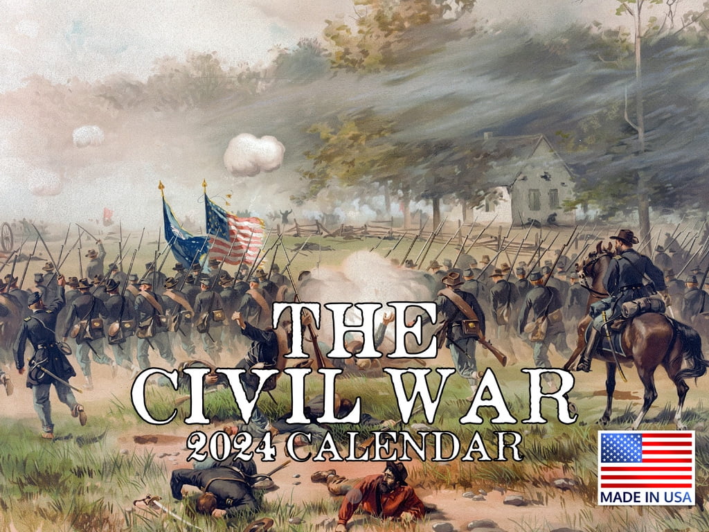 Civil War Calendar 2024 Monthly Wall Calander Civil War Art 2024
