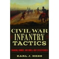 thumbnail image 1 of Pre-Owned Civil War Infantry Tactics: Training, Combat, and Small-Unit Effectiveness Hardcover, 1 of 1