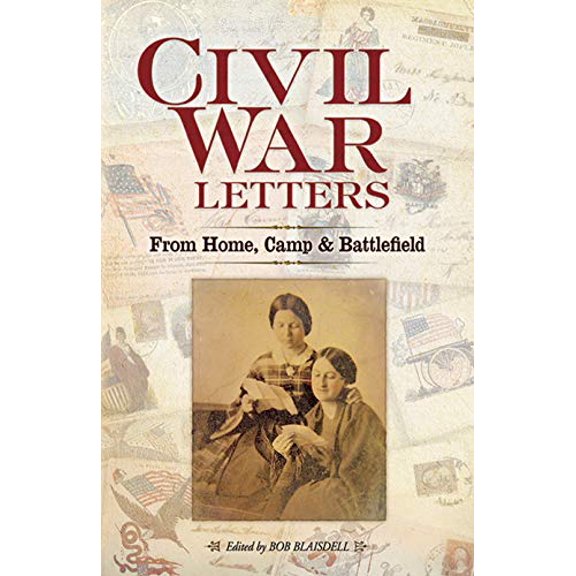 Pre-Owned Civil War Letters: From Home, Camp and Battlefield