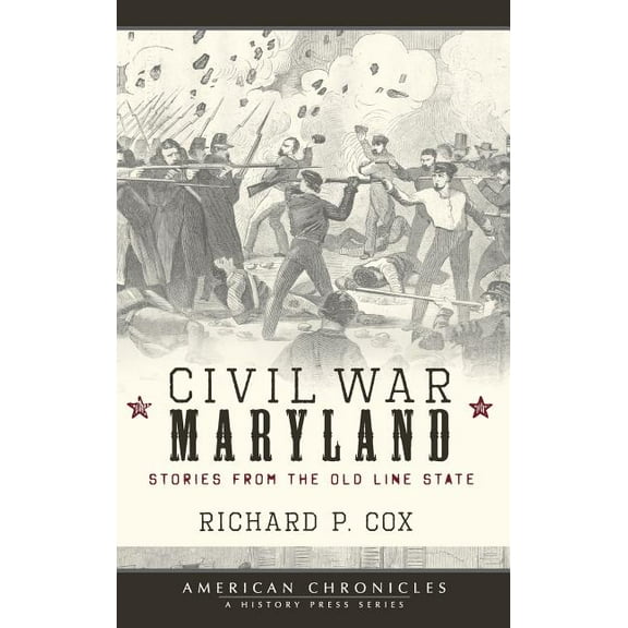 Civil War Maryland: Stories from the Old Line State (Hardcover)