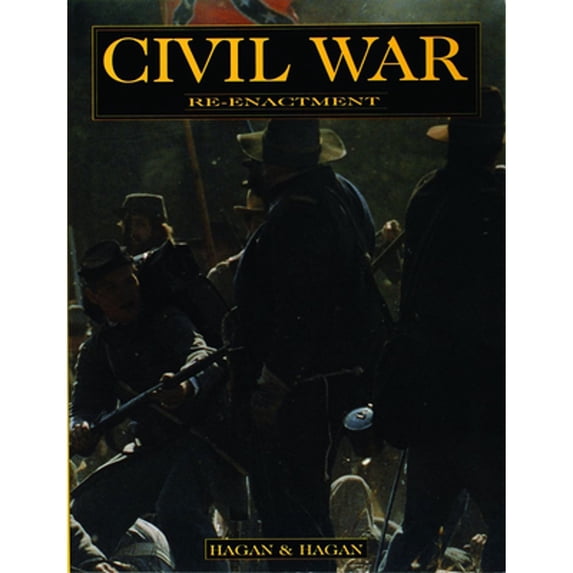 Pre-Owned Civil War Re-Enactment (Paperback) 0887409490 9780887409493