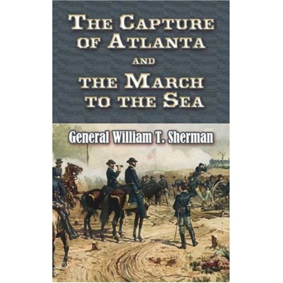 Pre-Owned Civil War: The Capture of Atlanta and the March to the Sea : From Sherman's Memoirs (Paperback)