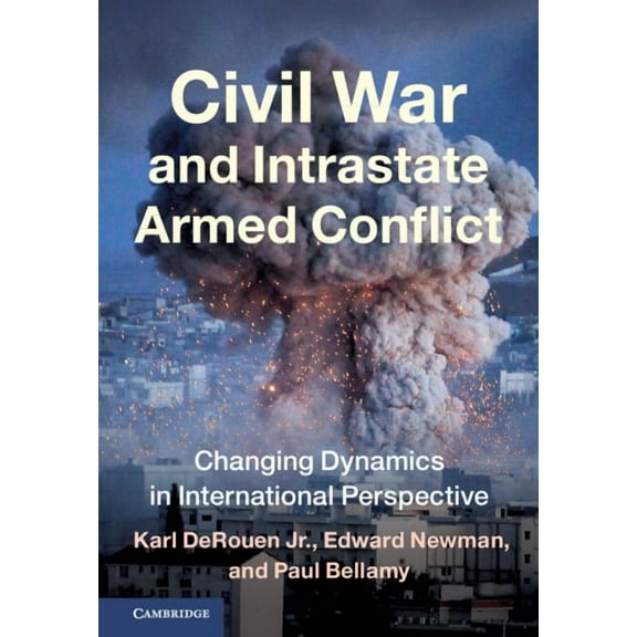 Civil War and Intrastate Armed Conflict: Changing Dynamics in International Perspective, (Paperback)