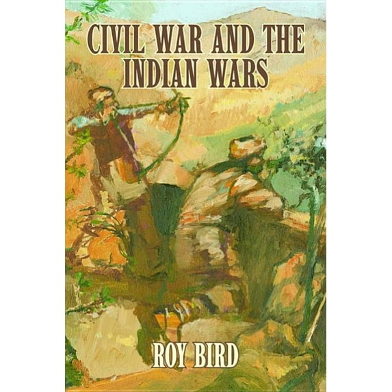 Civil War and the Indian Wars (Paperback)
