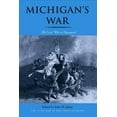 thumbnail image 1 of Civil War in the Great Interior: Michigan’s War : The Civil War in Documents (Paperback), 1 of 1