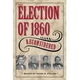 thumbnail image 1 of Civil War in the North The Election of 1860 Reconsidered, (Hardcover), 1 of 1