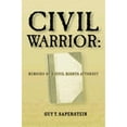 thumbnail image 1 of Pre-Owned Civil Warrior: Memoirs of a Civil Rights Attorney (Paperback) 1893163474 9781893163478, 1 of 1