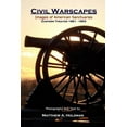 thumbnail image 1 of Civil Warscapes: Images of American Sanctuaries, Eastern Theater 1861-1863, (Paperback), 1 of 1