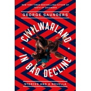 Civilwarland in Bad Decline Stories and a Novella, Paperback