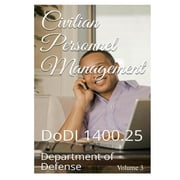Civilian Personnel Management DoDI 1400.25 Paperback 1724000519 9781724000514 Department of Defense