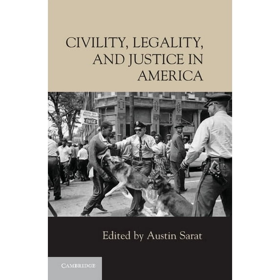 Civility, Legality, and Justice in America, (Hardcover)