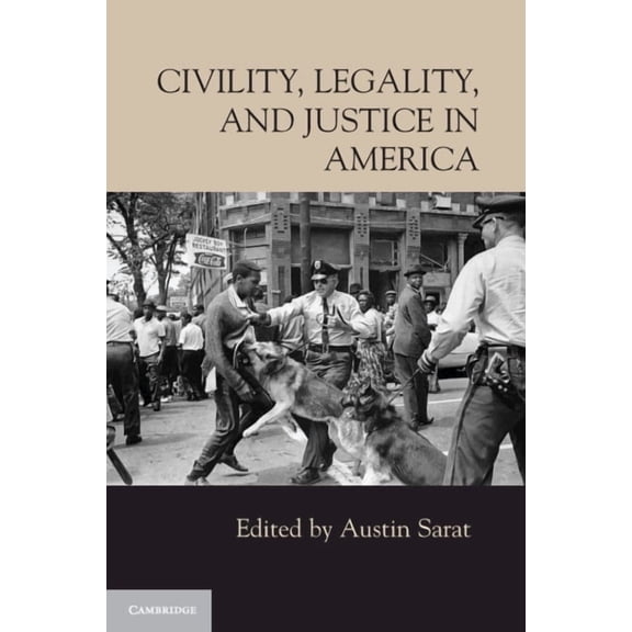 Civility, Legality, and Justice in America, (Paperback)