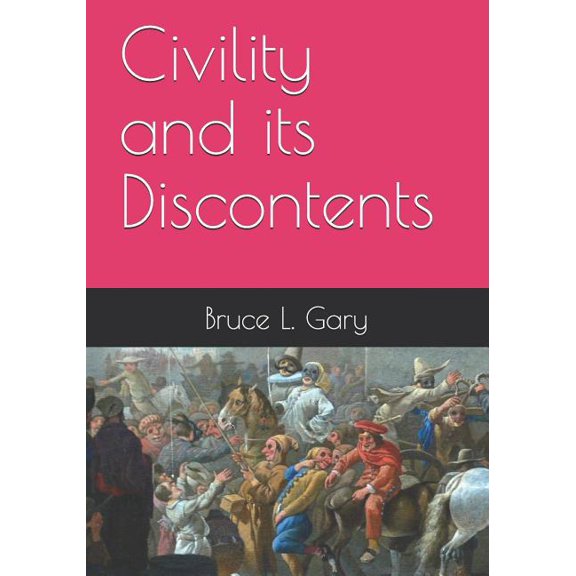 Civility and its Discontents