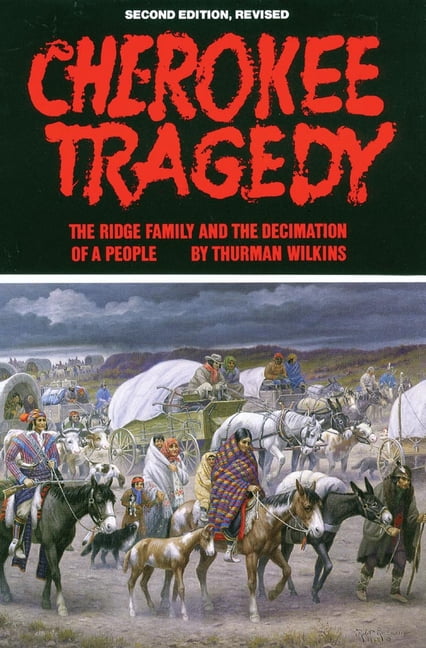 Civilization of the American Indian Cherokee Tragedy: The Ridge Family ...