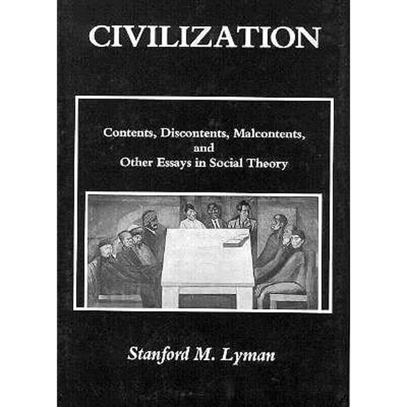 Pre-Owned Civilization: Contents, Discontents, Malcontents, and Other Essays in Social Theory (Hardcover) 155728136X 9781557281364