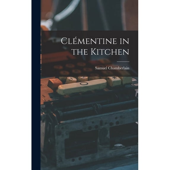 Clémentine in the Kitchen, (Hardcover)
