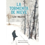 Cl sicos Ilustrados La Tormenta de Nieve / The Snowstorm, Hardcover