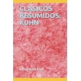 thumbnail image 1 of Clásicos Resumidos: Kuhn (Paperback), 1 of 1