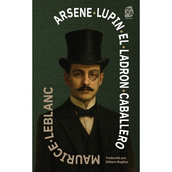 Clsicos en Espaol Arsne Lupin, el ladrn caballero: Nueva traduccin al espaol, Book 55, (Paperback)